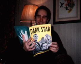 [Michael O'Hare Just Loves Dark Star!]