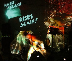Nash The Slash - Rises Again!