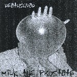Deathsquad Milk The Prostate